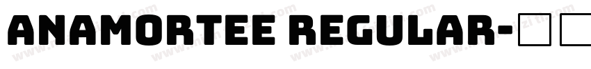 Anamortee Regular字体转换